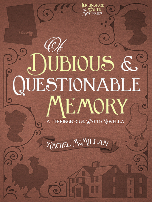 Title details for Of Dubious and Questionable Memory by Rachel McMillan - Available